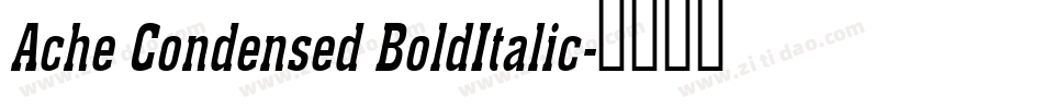 Ache Condensed BoldItalic字体转换